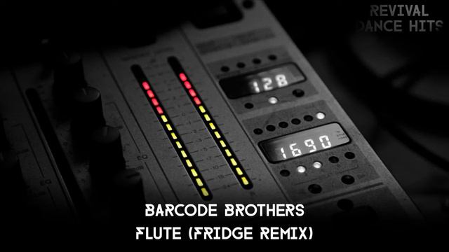 Barcode Brothers - Flute (Fridge Remix) [HQ]