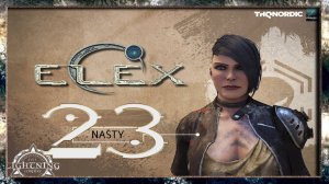 ELEX Прохождение - Бестия #23