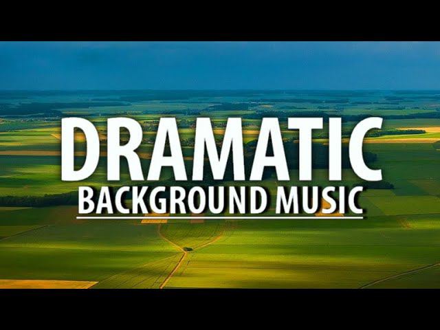 DRAMATIC Background Music