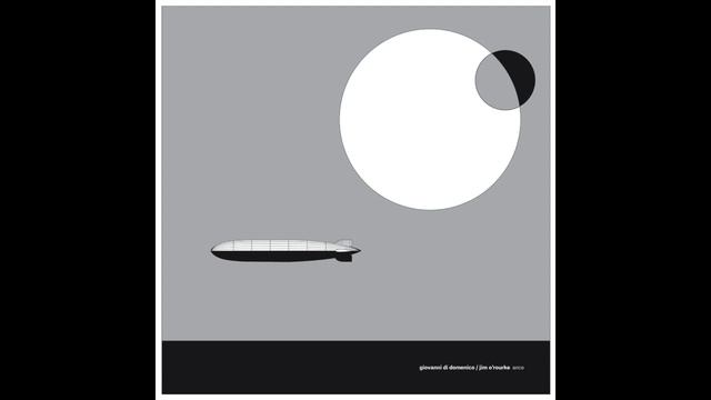 Giovanni Di Domenico / Jim O'Rourke — Arco (Side A) смотреть онлайн