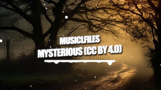 MusicLFiles - Mysterious Cinematic Foreboding Background [CC BY 4.0]