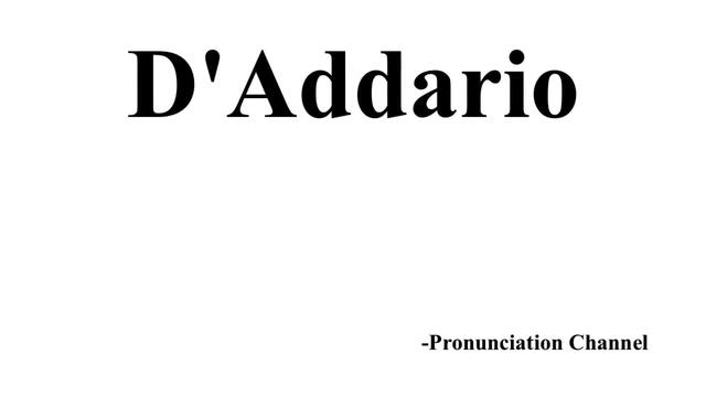 How to Pronounce D'Addario смотреть онлайн