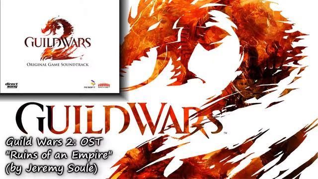 Guild Wars 2 OST - Ruins Of An Empire (by Jeremy Soule, 08/2012)