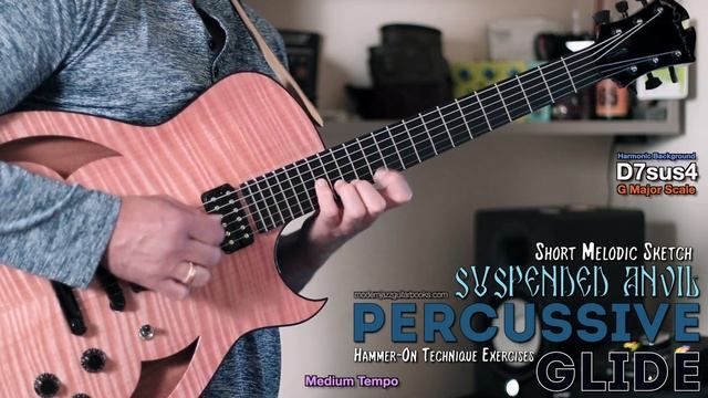 Percussive Glide (Suspended Anvil) Modern Hammer-On Phrasing over 7sus4 chords смотреть онлайн