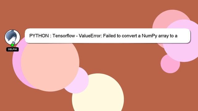 PYTHON : Tensorflow - ValueError: Failed to convert a NumPy array to a Tensor (Unsupported object t смотреть онлайн