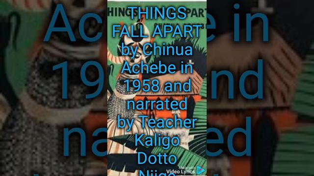 Novel: Things Fall Apart By Chinua Achebe and narrated by Teacher Kaligo Dotto Njige in 2022 смотреть онлайн