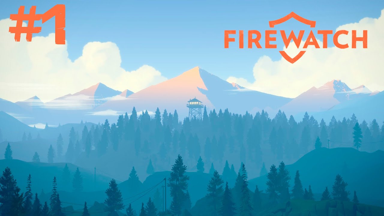 FireWatch #1⭐ Прохождение стрим ⭐ смотреть онлайн