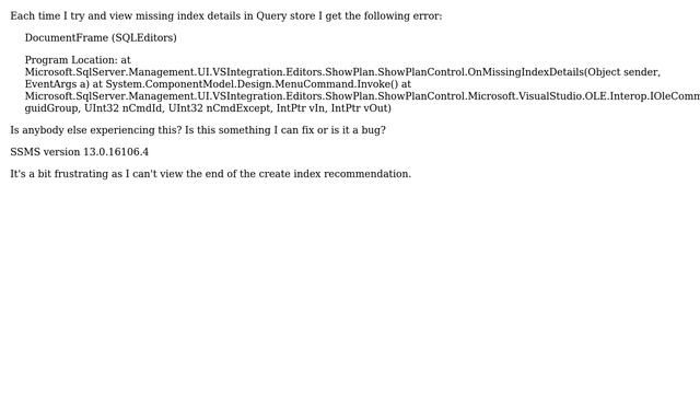 Databases: SSMS 2016 Query Store: Missing Index Details error: DocumentFrame (SQLEditors) смотреть онлайн