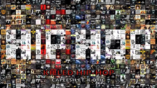 Capeesh - Killed Hip-Hop ft. K.otic (FINAL CALL) смотреть онлайн