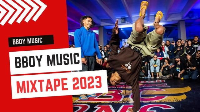 Bboy Music 2023 / Dope Mixtape By Dj T Breakz / Bboy Mixtape 2023