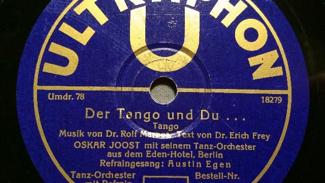 Oskar Joost Tanz-Orchester, Austin Egen, Der Tango und du, Tango, Berlin, 1932 смотреть онлайн
