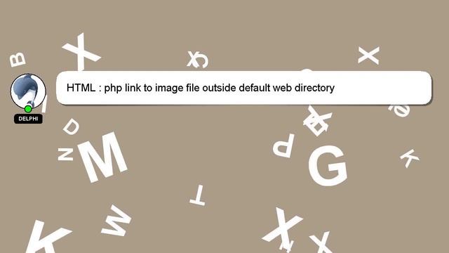 HTML : php link to image file outside default web directory смотреть онлайн