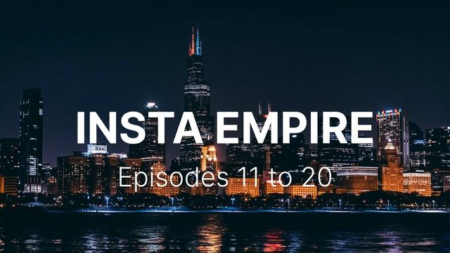 Insta Empire EPISODES 11 to 20 - ENGLISH #english #instaempire #pocketfm смотреть онлайн