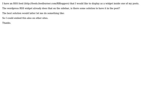 Wordpress: How To Display An RSS Feed Widget Inside A Page?