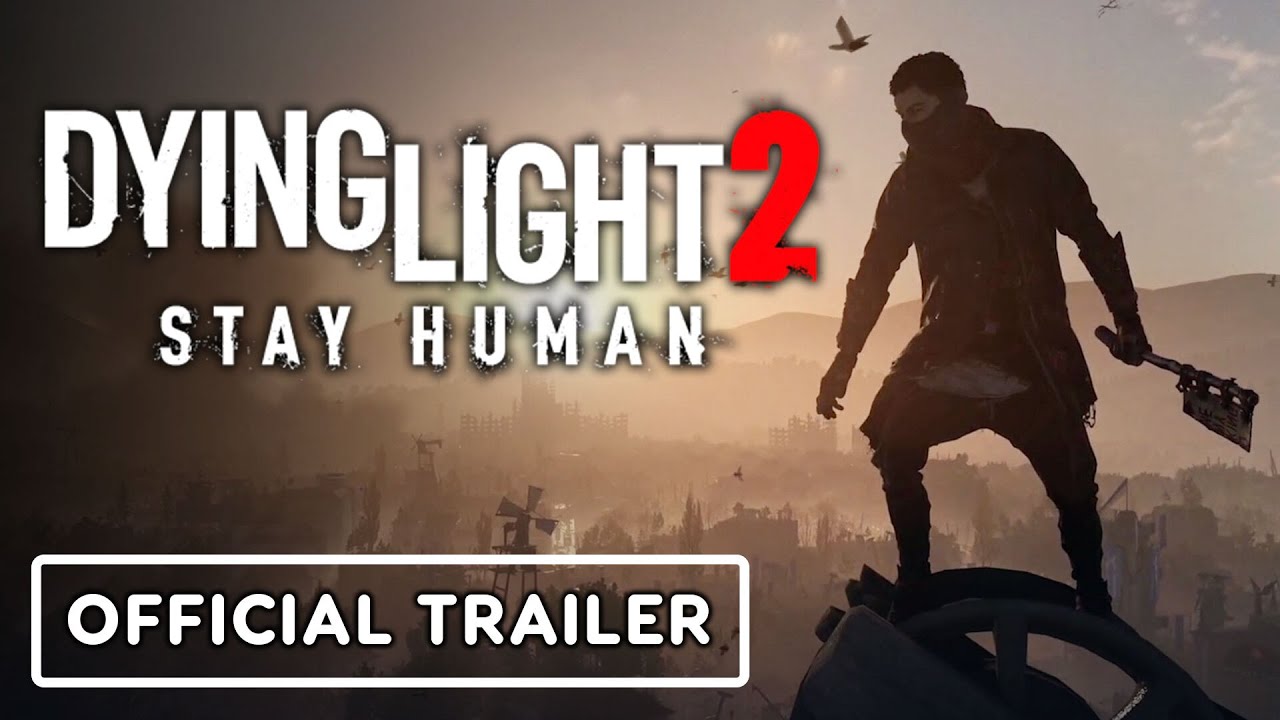 Dying Light 2 Stay Human Official Gameplay Trailer смотреть онлайн