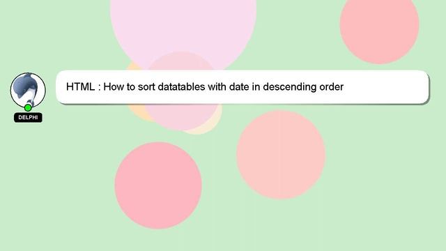 HTML : How to sort datatables with date in descending order смотреть онлайн