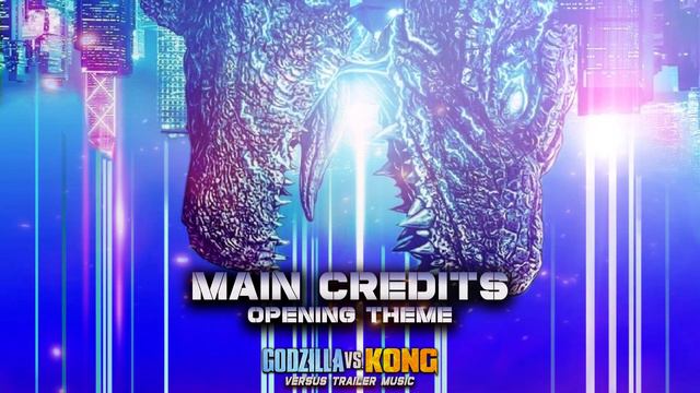 Godzilla vs. Kong (OST) - Opening Scene Theme Song (Main Theme | Official Soundtrack Music) смотреть онлайн