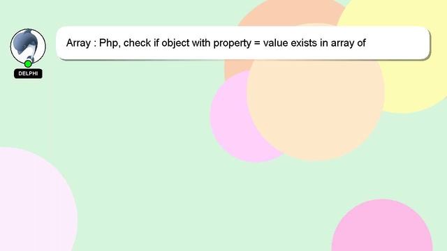 Array : Php, check if object with property = value exists in array of objects смотреть онлайн