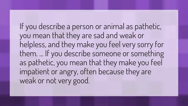 What Is A Pathetic Person?