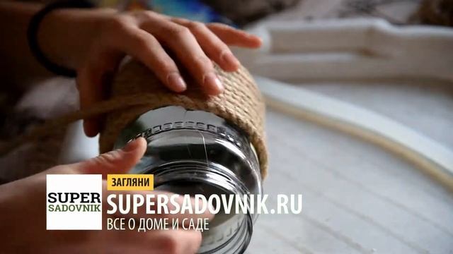 Как самому сделать вазу в деревенском стиле из обыкновенной банки смотреть онлайн