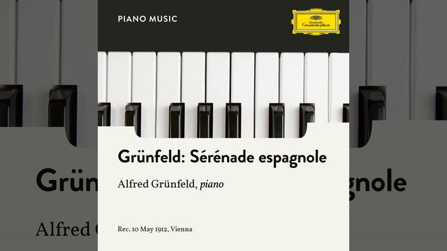 Grünfeld: 5 Piano Pieces, Op. 54 - 4. Sérénade espagnole смотреть онлайн