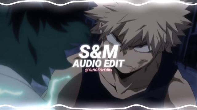 s&m - rihanna [edit audio] смотреть онлайн