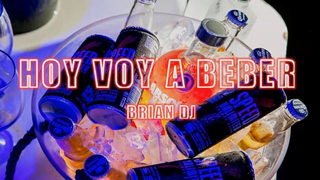 HOY VOY A BEBER (remix) - Braian Espinosa dj (Difusión) смотреть онлайн