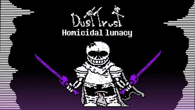 [DustSwap: DustTrust] Homicidal Lunacy - BenyiC03 | Animated SoundTrack