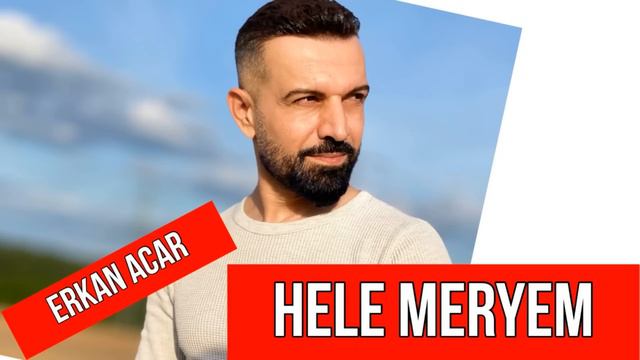𝗘𝗿𝗸𝗮𝗻 𝗔𝗰𝗮𝗿-Hele Meryem