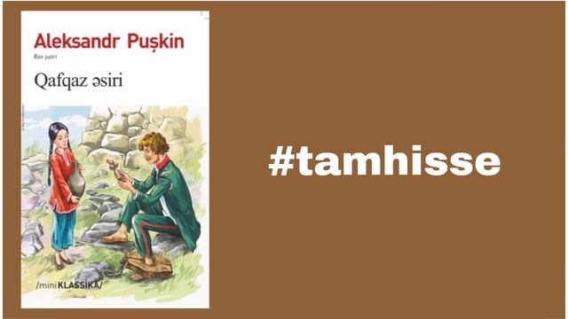Aleksandr Puşkin - Qafqaz Əsiri #tamhisse | #miniklassika #kitabdanses #seslikitab #audiokitab #fyp смотреть онлайн