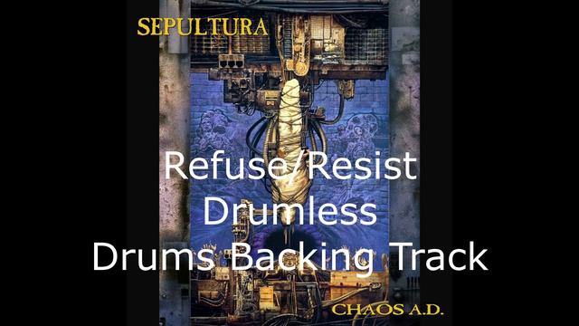 Sepultura - Refuse/Resist (Drums Backing Track - Drumless)