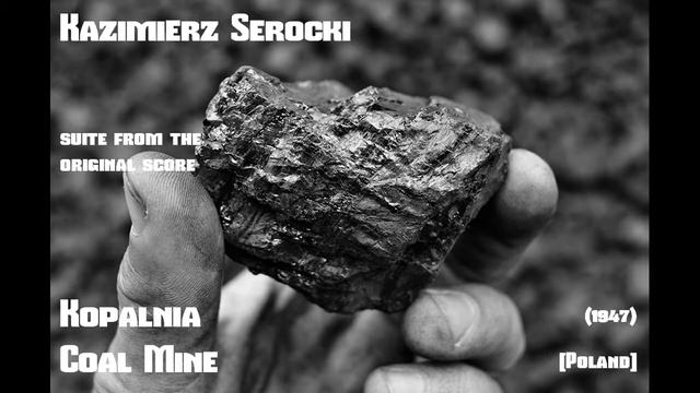 Kazimierz Serocki: Kopalnia - Coal Mine (1947) смотреть онлайн