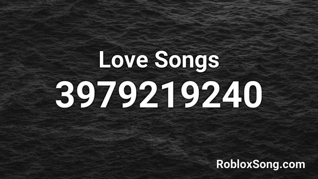 Love Songs Roblox ID - Roblox Music Code смотреть онлайн