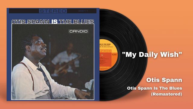 Otis Spann - My Daily Wish (Official Audio) смотреть онлайн
