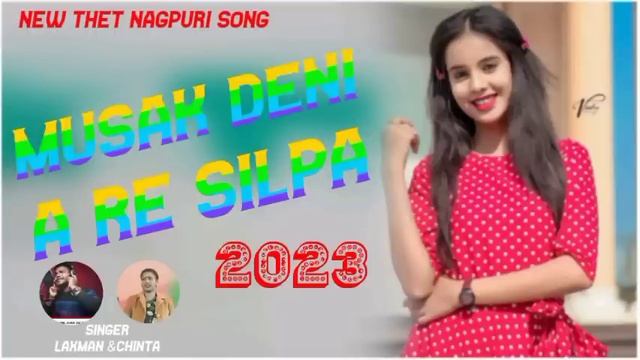 New Superhit Thet Nagpuri Song//Musak Deni A Re Silpa//Singer -Laxman Singh & Chinta Devi //2023-02 смотреть онлайн