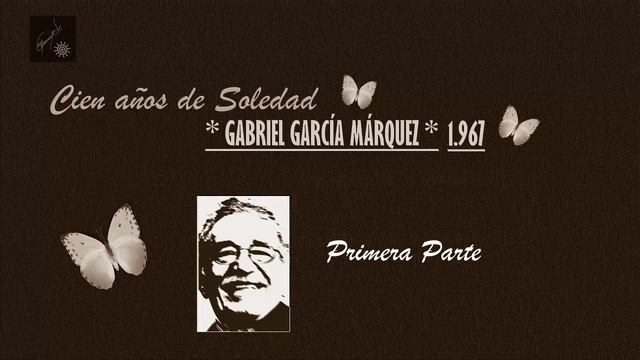 CIEN AÑOS DE SOLEDAD - AUDIOLIBRO COMPLETO / GABRIEL GARCÍA MÁRQUEZ 1967 - CAPÍTULOS 1-10 смотреть онлайн