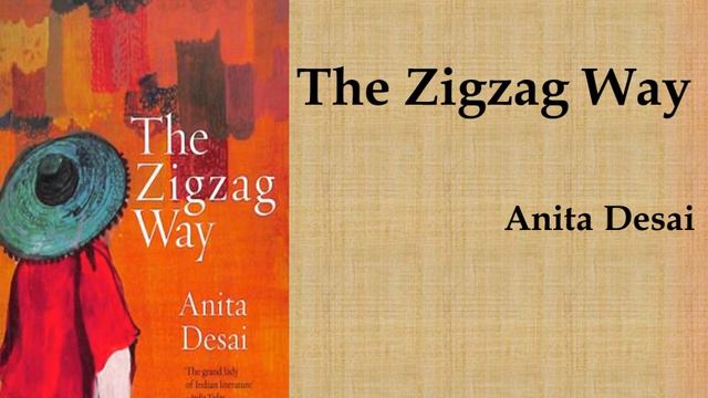 Anita Desai's "The Zigzag Way" (Summary) смотреть онлайн