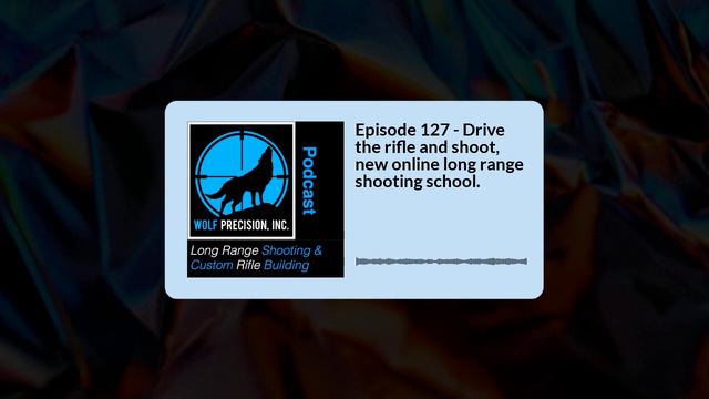 Episode 127 - Drive the rifle and shoot, new online long range shooting school. смотреть онлайн