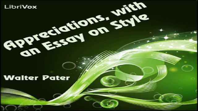 Appreciations, with an Essay on Style | Walter Pater | Literary Criticism | Sound Book | 2/5 смотреть онлайн