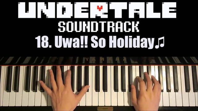 Undertale OST - 18. Uwa!! So Holiday♫ (Piano Cover by Amosdoll) смотреть онлайн