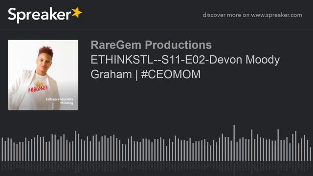 ETHINKSTL--S11-E02-Devon Moody Graham | #CEOMOM смотреть онлайн