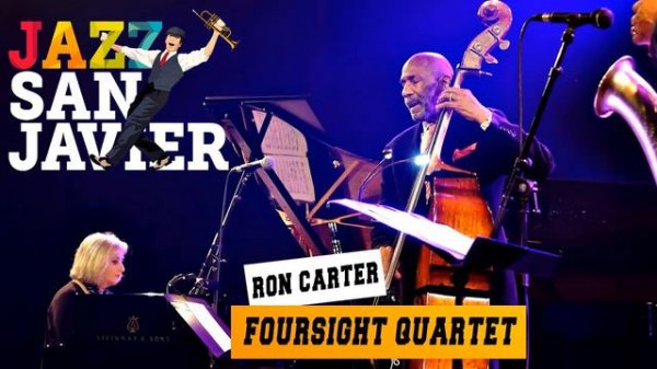RON CARTER FOURSIGHT QUARTET - JAZZ SAN JAVIER || CANCIONES MÁS EXITOSAS
