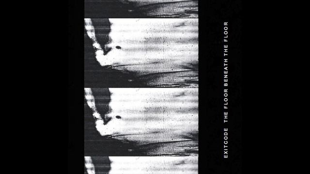EXITCODE - THE FLOOR BENEATH THE FLOOR | Full Album