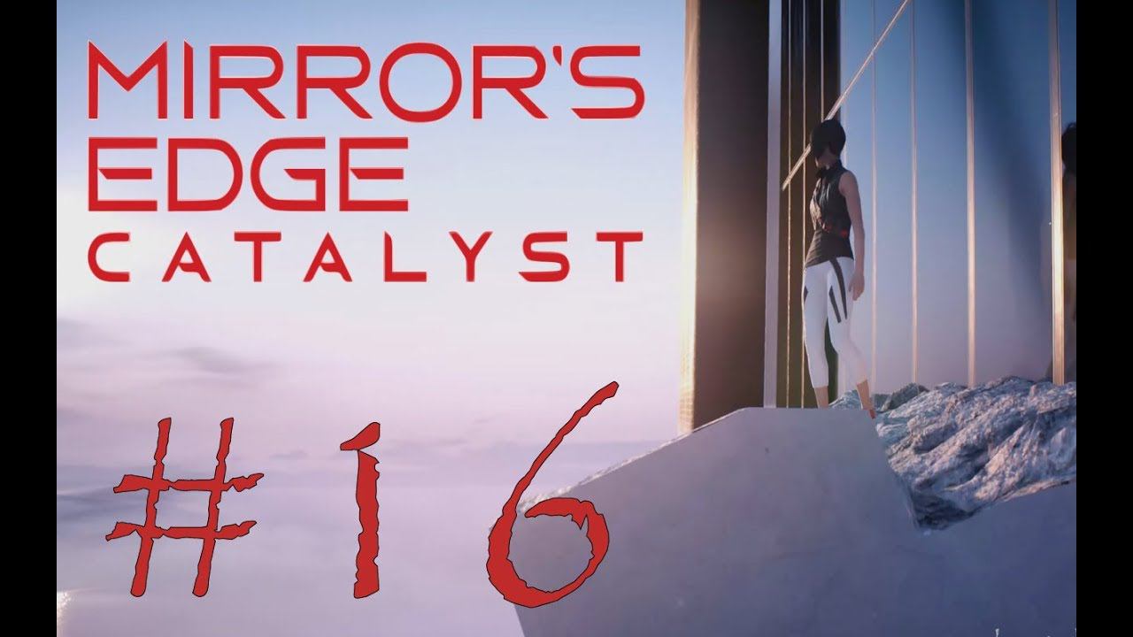 ШИКАРНЫЙ КОНЕЦ - Mirror’s Edge: Catalyst #16 (XBOX ONE) смотреть онлайн