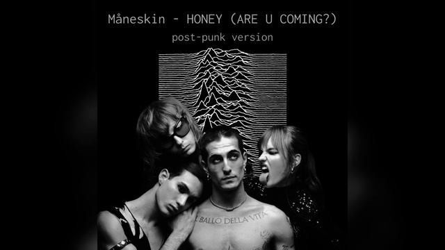 Måneskin - HONEY (ARE U COMING?) post-punk version смотреть онлайн