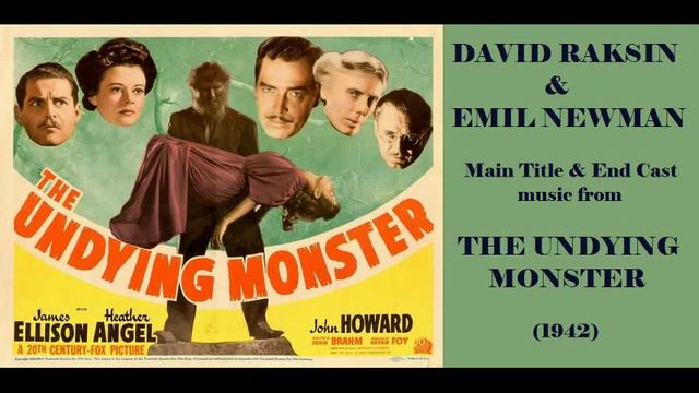David Raksin & Emil Newman: music from The Undying Monster (1942) смотреть онлайн