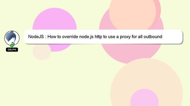 NodeJS : How to override node.js http to use a proxy for all outbound requests смотреть онлайн