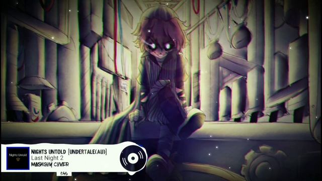 Nights Untold/Freddytale [Undertale(AU)] - Last Night 2 (MG ;D Cover) смотреть онлайн