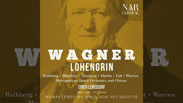 Lohengrin, WWV 75, IRW 31, Act III: "Elsa!! / Wie süß mein" (Lohengrin, Elsa) смотреть онлайн