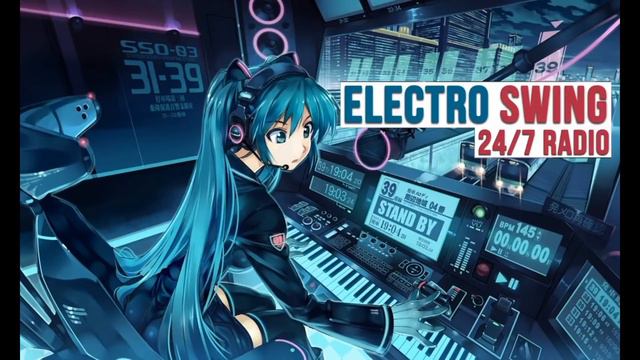 electro swing Radio 24/7 смотреть онлайн